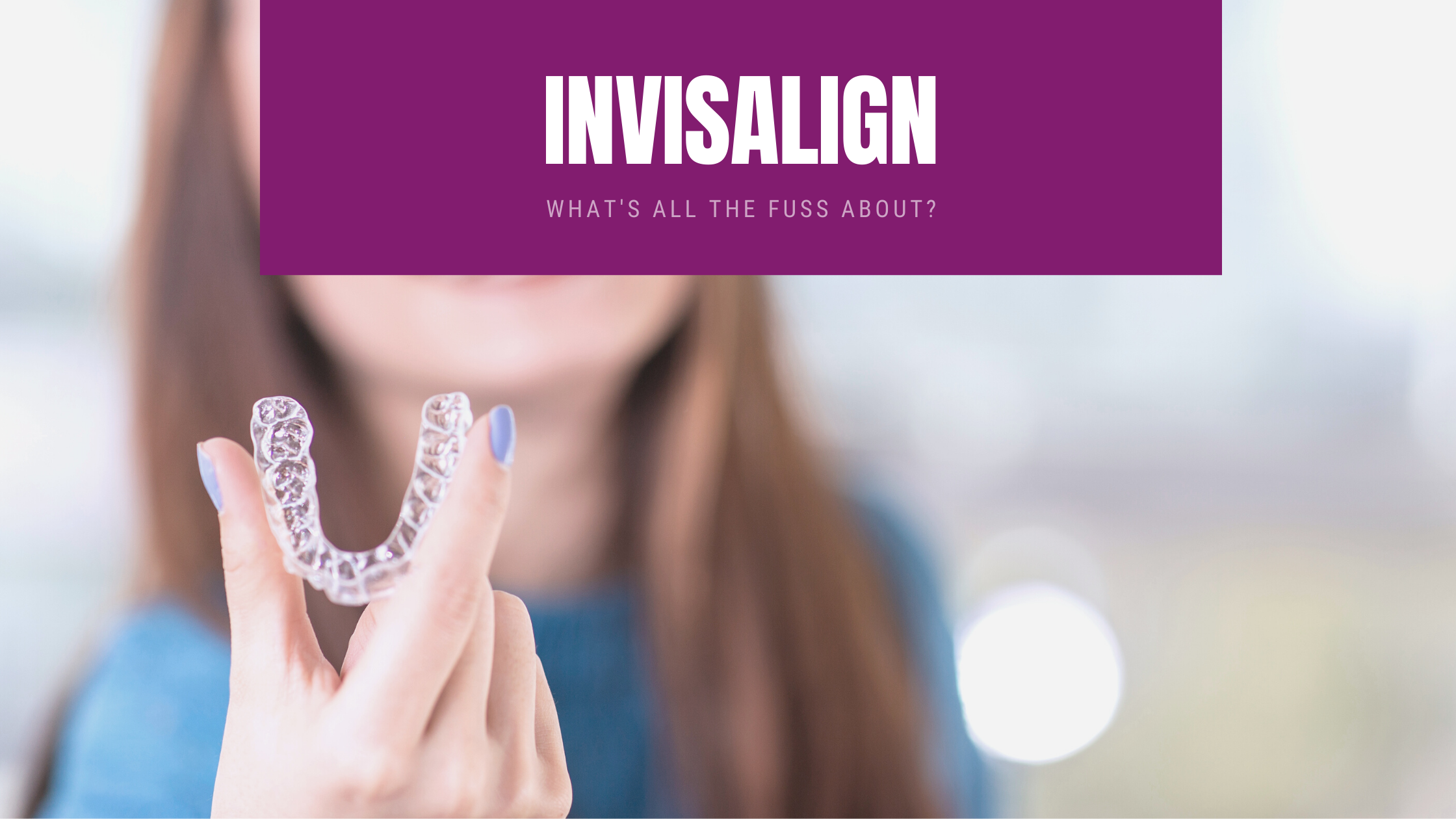 Invisalign Shropshire, what's all the fuss about?